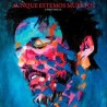 AUNQUE ESTEMOS MUERTOS