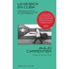 LA MÚSICA EN CUBA, ORÍGENES E HISTORIA: DEL CLASICISMO COLONIAL AL AFROCUBANISM