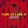 FADING LIKE A ROSE