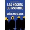 LAS NOCHES DE INSOMNIO. UNA HISTORIA DE NIÑOS MUTANTES