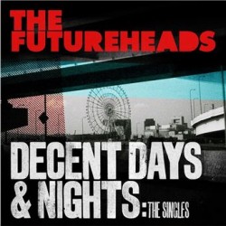 DECENT DAYS & NIGHTS: THE...
