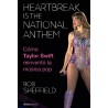 HEARTBREAK IS THE NATIONAL ANTHEM. CÓMO TAYLOR SWIFT REINVENTÓ LA MÚSICA POP