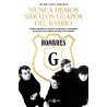 HOMBRES G. NUNCA HEMOS SIDO LOS GUAPOS DEL BARRIO