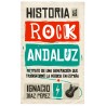 HISTORIA DEL ROCK ANDALUZ. Retrato de una generación que transformó la música en España