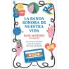 LA BANDA SONORA DE NUESTRA VIDA