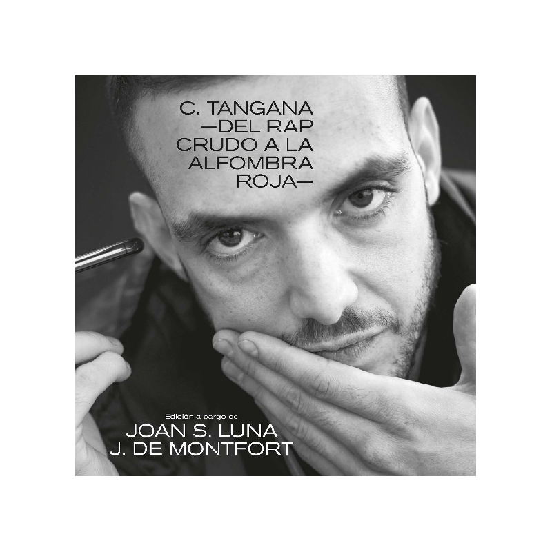 C. TANGANA, DEL RAP CRUDO A LA ALFOMBRA ROJA