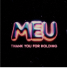 THANK YOU FOR HOLDING