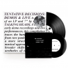TENTATIVE DECISIONS: DEMOS & LIVE