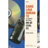 CAROLINA DURANTE. El secreto del éxito no sé cuál es