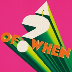 A OF WHEN