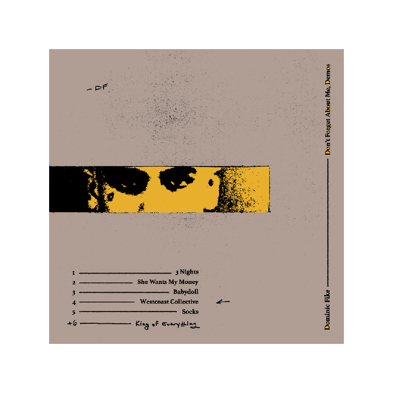 DON'T FORGET ABOUT ME, DEMOS