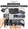 REMIXES & REIMAGINATIONS