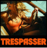TRESPASSER