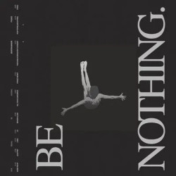 BE NOTHING