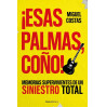 ESAS PALMAS COÑO. El relato en primera persona de una de las leyendas del punk español