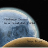 VIOLENCE INSANE IN A BEAUTIFUL WORLD