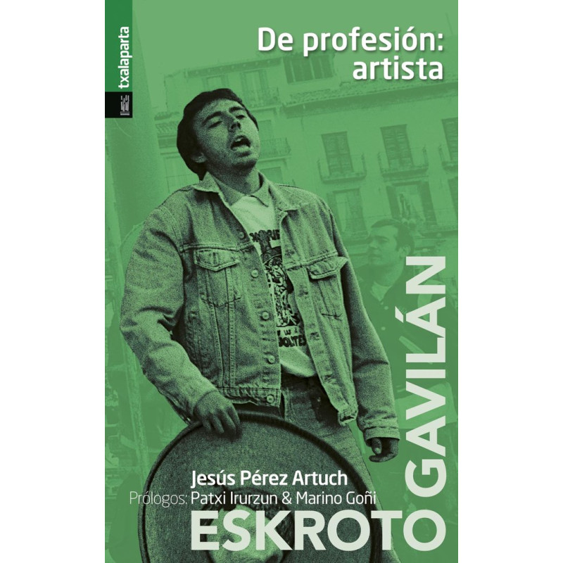 DE PROFESION ARTISTA. Una biografia de Eskroto & Gavilan