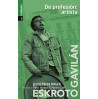 DE PROFESION ARTISTA. Una biografia de Eskroto & Gavilan