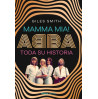 MAMMA MIA. ABBA. TODA SU HISTORIA