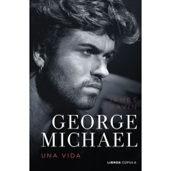 GEORGE MICHAEL. UNA VIDA