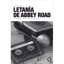 LETANIA DE ABBEY ROAD. CRÓNICAS APÓCRIFAS DE VIAJES Y ROCK AND ROLL