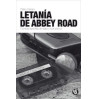 LETANIA DE ABBEY ROAD. CRÓNICAS APÓCRIFAS DE VIAJES Y ROCK AND ROLL