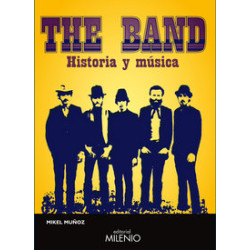 THE BAND: HISTORIA Y MÚSICA