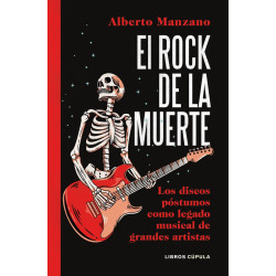EL ROCK DE LA MUERTE: LOS DISCOS PÓSTUMOS COMO LEGADO MUSICAL DE LOS GRANDES ARTISTAS