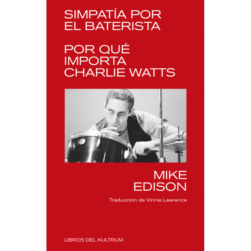 SIMPATÍA POR EL BATERISTA: ¿POR QUÉ IMPORTA CHARLIE WATTS?