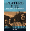 PLATERO Y TÚ: YO QUIERO ROCK AND ROLL