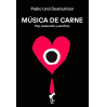 MUSICA DE CARNE. POP, SEDUCCION Y SACRIFICIO
