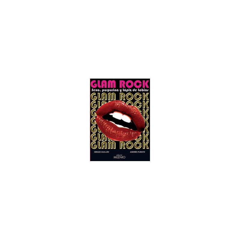 GLAM ROCK SEXO PURPURINA Y LAPIZ DE LABIOS. Sexo, purpurina y lápiz de labios