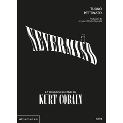 NEVERMIND. LA BIOGRAFIA EN COMIC DE KURT COBAIN