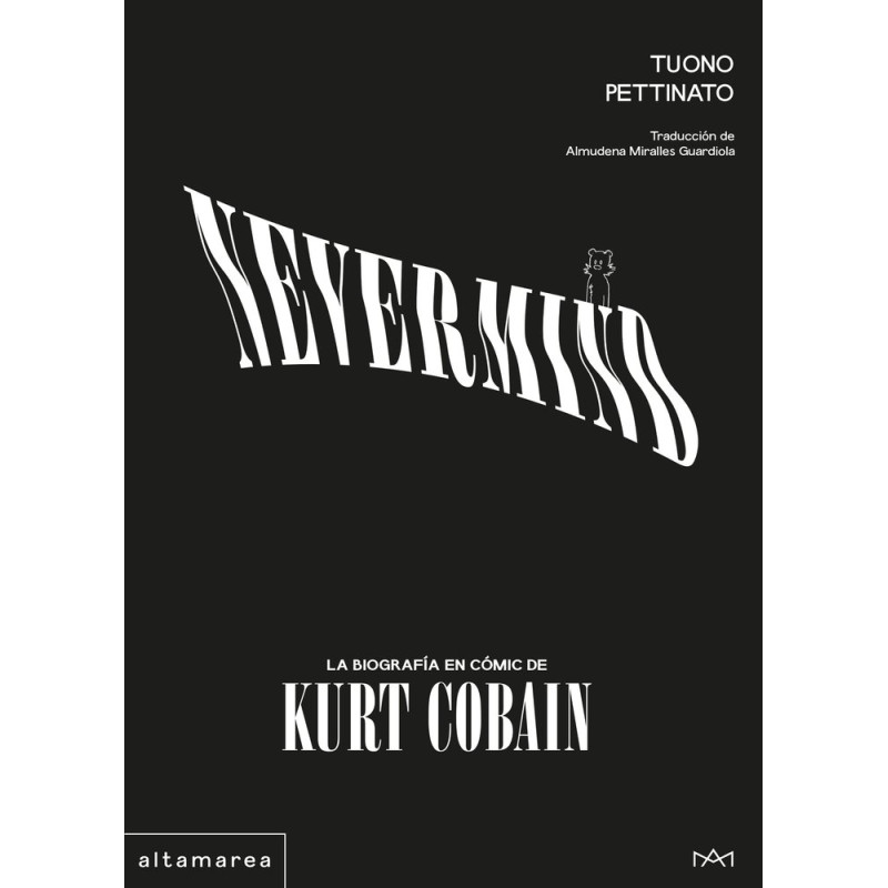 NEVERMIND. LA BIOGRAFIA EN COMIC DE KURT COBAIN