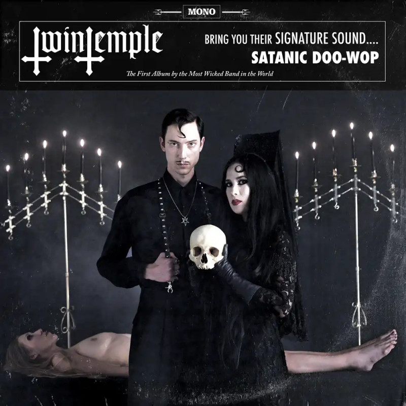 TWIN TEMPLE (BRING YOU THEIR SIGNATURE SOUND... SATANIC DOO-WOP)