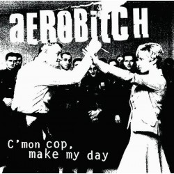 C'MON COP, MAKE MY DAY