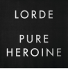 PURE HEROINE