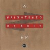 A FRIGHTENED RABBIT E.P.