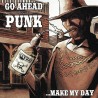 GO AHEAD PUNK... MAKE MY DAY