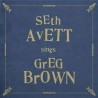 SETH AVETT SINGS GREG BROWN