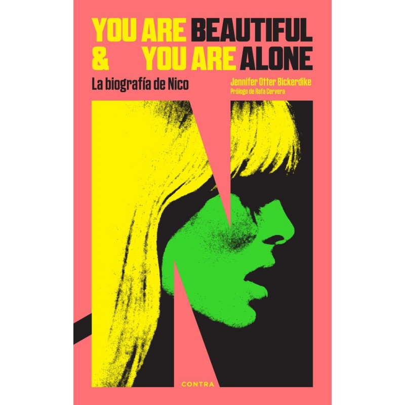 YOU ARE BEAUTIFUL AND YOU ARE ALONE. LA BIOGRAFIA DE NICO