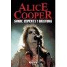 ALICE COOPER. SANGRE SERPIENTES Y GUILLOTINAS