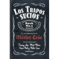 LOS TRAPOS SUCIOS. Confesiones del grupo de rock más infame del mundo