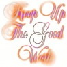 KEEP UP THE GOOD WORK