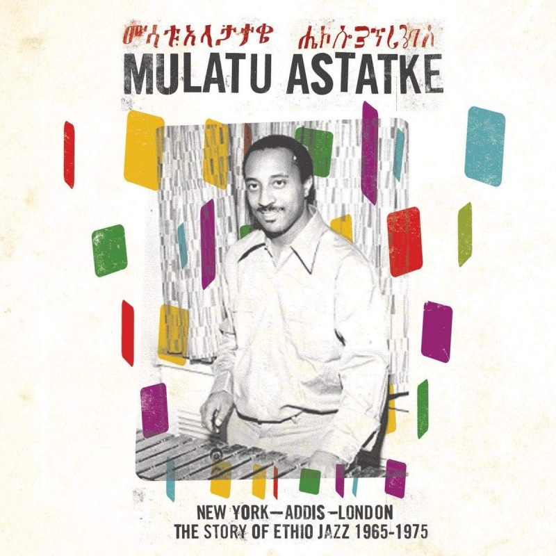NEW YORK - ADDIS - LONDON: THE STORY OF ETHIO JAZZ 1965-1975