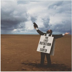 THE LAST ROTATION OF EARTH